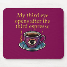 Modern Mystic Coffee Art My third eye collection マウスパッド