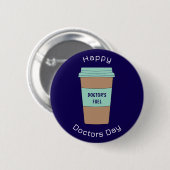 Modern Navy Blue Doctors Day Coffee Cup Button 缶バッジ (正面&裏面)