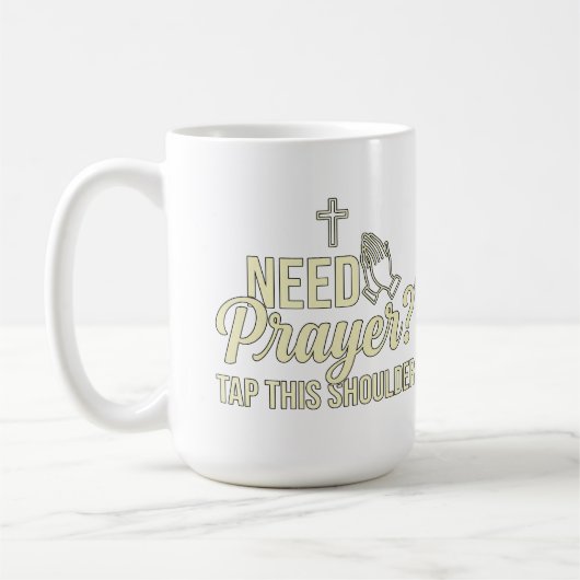 Modern Need Prayer? Tap This Shoulder Christian コーヒーマグカップ (左)