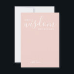Modern Script Wedding Advice and Wishes Card アドバイスカード<br><div class="desc">Add a personal touch to your wedding with a modern script wedding advice and wishes card. This advice card features title 'words of wisdom' with details in white script and sans serif font style on blush pink background. Perfect for wedding, baby shower, birthday party, bridal shower, bachelorette party and any...</div>