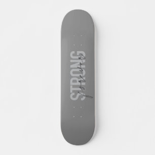 Modern, simple, chic elegant design Strong Forever スケートボード