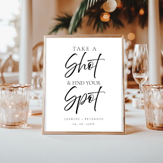Modern Take a shot And find your seat wedding sign ポスター