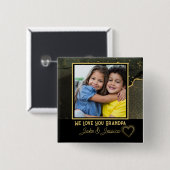 Modern We Love you Grandpa black and gold Photo 缶バッジ (正面&裏面)