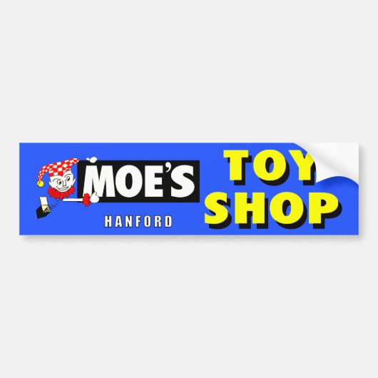 MOE'S TOY SHOP - HANFORD, CALIFORNIA.   バンパーステッカー (正面)