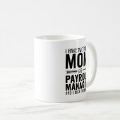 MomおよびPayrollマネージおもしろいャ コーヒーマグカップ (正面右)