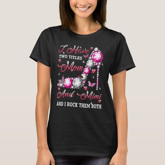 MomとMimiハイヒールマザーの2つのタイトルを持っているD Tシャツ (正面)