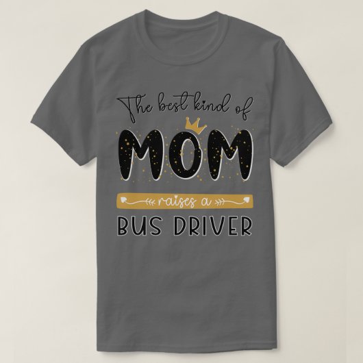 MOMの最高の種類はバスの運転手の母親Dを育てる Tシャツ (デザイン正面)
