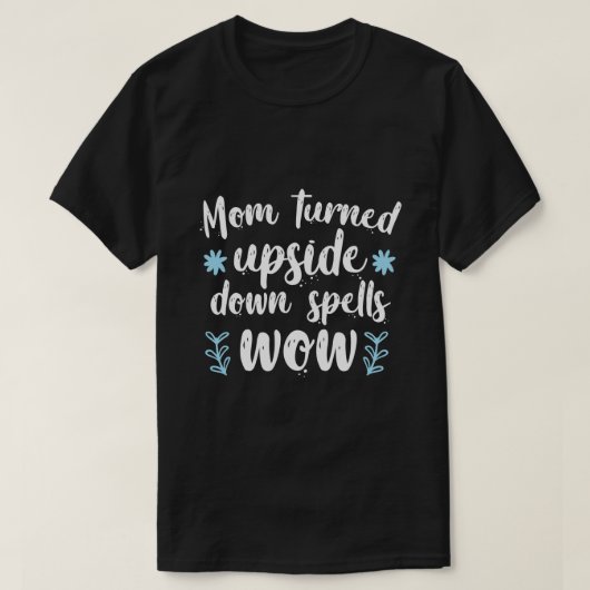Momをひっくり返すとWOWになる Tシャツ (デザイン正面)