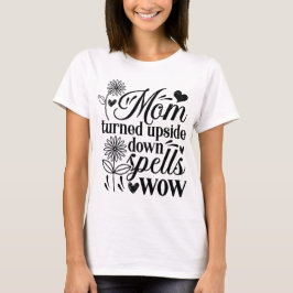 MOMを逆さまにするとWOWになる Tシャツ