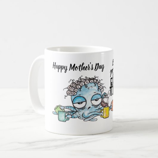 MOMマおもしろいグ – 母エフィン'疲れた – タコ コーヒーマグカップ (正面左)