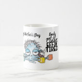 MOMマおもしろいグ – 母エフィン'疲れた – タコ コーヒーマグカップ (中央)