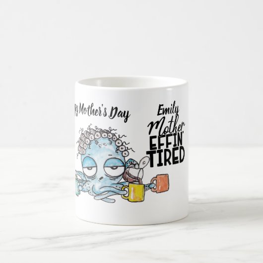 MOMマおもしろいグ – 母エフィン'疲れた – タコ コーヒーマグカップ (中央)