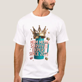 MomモードサバイバルエキスパートTシャツ | 2025年からの面白いママ Tシャツ