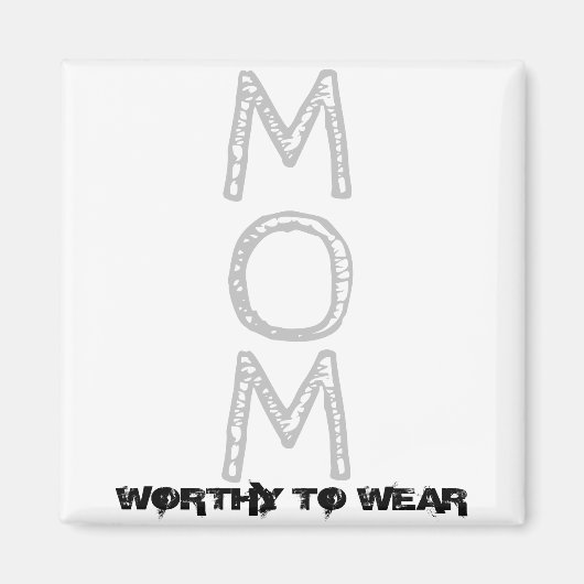 MOM – 価値のある衣服 マグネット (正面)