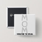 MOM – 価値のある衣服 缶バッジ (正面&裏面)