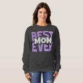 Mom 最高の Ever Sweatshirt – 母の日の贈り物 スウェットシャツ (正面フル)