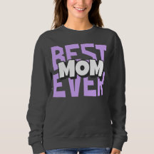 Mom 最高の Ever Sweatshirt – 母の日の贈り物