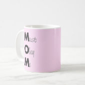 MOM (私に従う必要がある)ことわざブラック コーヒーマグカップ (正面左)