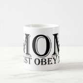 MOM （私に従う必要がある）ことわざブラック コーヒーマグカップ (中央)