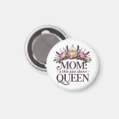 Mom A Title Just Above Queen マグネット (正面/裏面)