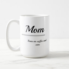 Mom Coffee Mug – Runs on Coffee and Care コーヒーマグカップ