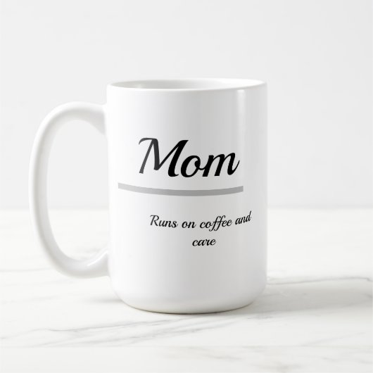 Mom Coffee Mug – Runs on Coffee and Care コーヒーマグカップ (左)