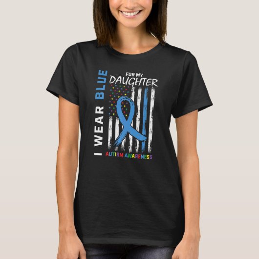 Mom Dad I Wear Blue For My Daughter Autism Awarene Tシャツ (正面)