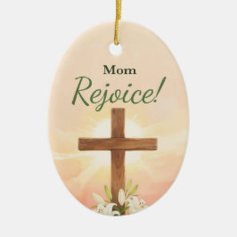 Mom Easter Rejoice Cross and Lilies セラミックオーナメント