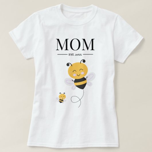 Mom EST. Baby Bee Tシャツ (デザイン正面)