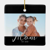 Mom Established Black White Script Photo  セラミックオーナメント (裏面)