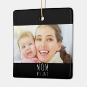 Mom Established Black White Script Photo セラミックオーナメント (左)