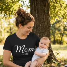 Mom Established New Mom Gift T-Shirt