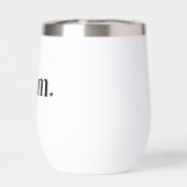 Mom Established New Mom Gift Thermal Wine Tumbler (背面)