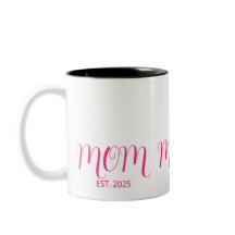 Mom Established Pink Script New Mom Gift 