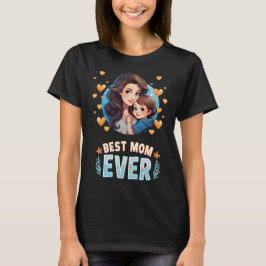 Mom Ever 最高の – グラフィックTシャツ Tシャツ