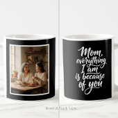 Mom Everything I Am Script Easy 1 Photo Black コーヒーマグカップ