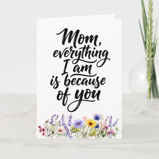 Mom Everything I Am Watercolor Wildflower カード (正面)