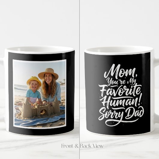 Mom Favorite Human Sorry Dad Funny 1 Photo Black コーヒーマグカップ