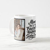 Mom Favorite Human Sorry Dad Funny Custom 2 Photo コーヒーマグカップ (正面左)