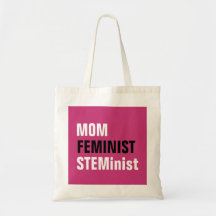 Mom Feminist STEMinsionist Science Women Tech Engi