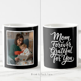 Mom Forever Grateful For You Script 1 Photo Black コーヒーマグカップ