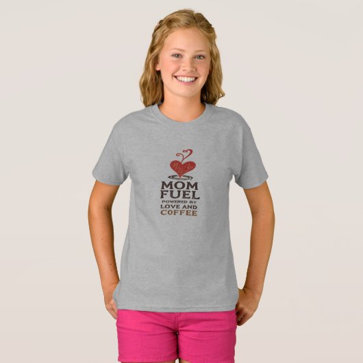 Mom Fuel - Powered by Love (and Coffee) Tシャツ (正面フル)