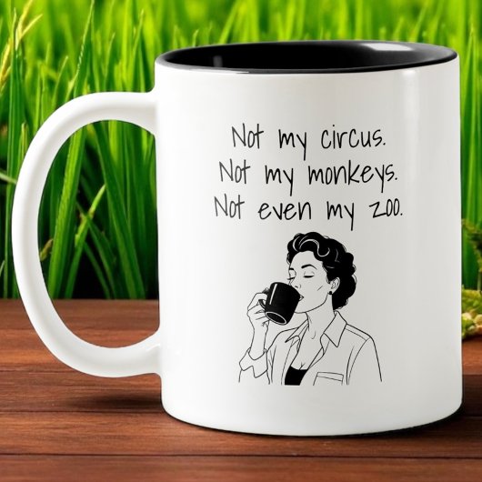 Mom Funny Not My Circus Not My Moneys Not My Zoo ツートーンマグカップ