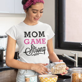 Mom Game Strong ピンクとブラックの名言 Tシャツ