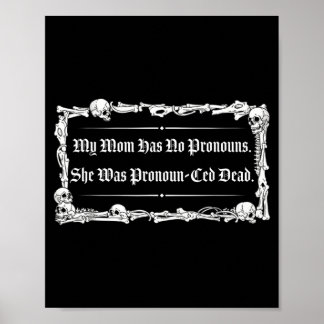Mom Has Pronouns Was Pronoun-Ced Government ポスター