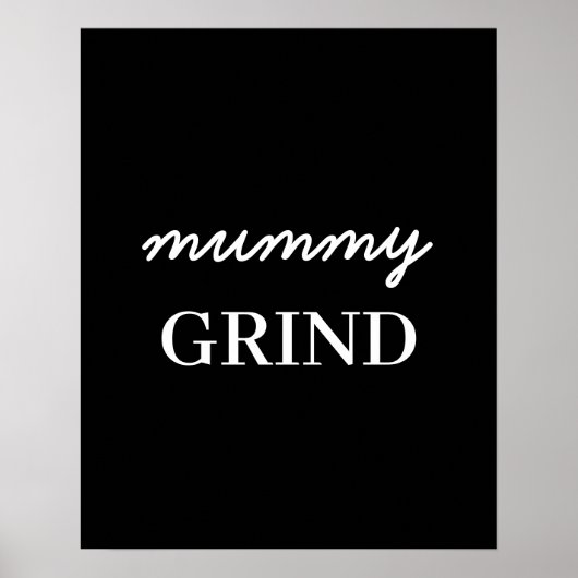 Mom Hustle Modern Script Black Mother’s Day Design ポスター (正面)