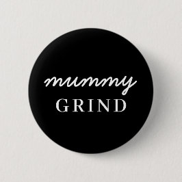 Mom Hustle | Modern Script Stylish Mom Life Design 缶バッジ