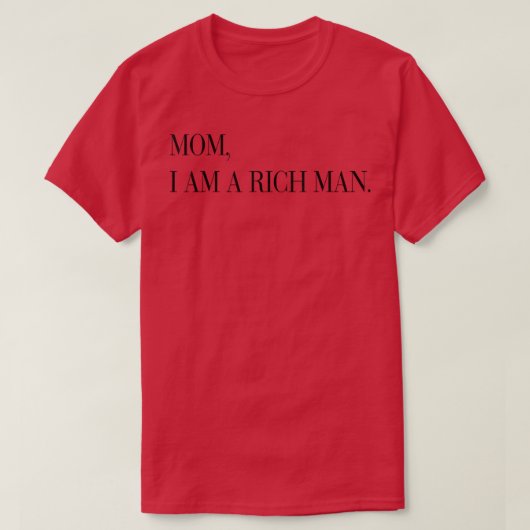 Mom I Am A Rich Man Aesthetic Trendy Feminist  Tシャツ (デザイン正面)