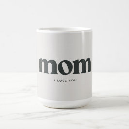 Mom I love you  コーヒーマグカップ