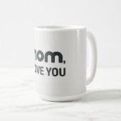 Mom I love you -2 コーヒーマグカップ (正面右)